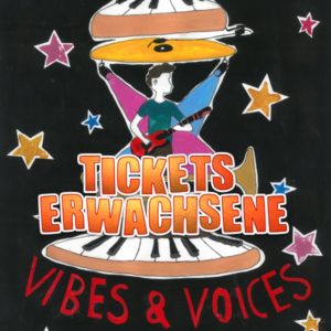 VIBES & VOICES *** TICKET ERWACHSENE