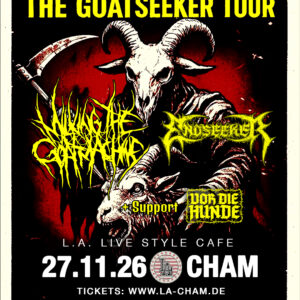 Milking the Goatmachine & Endseeker // 27.11.26