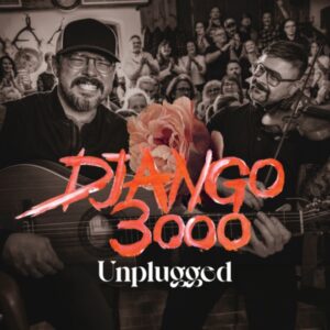 DJANGO 3000 unplugged // 10.04.27
